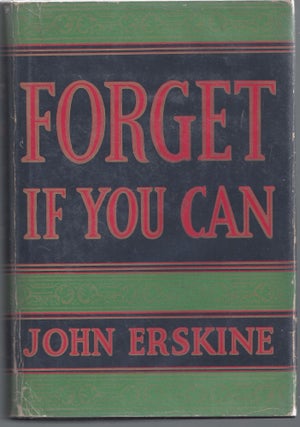 Item #000177 Forget If You Can. John Erskine