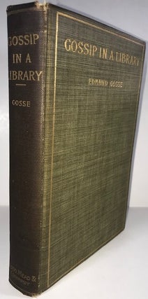 Item #000214 Gossip in a Library. Edmund Gosse