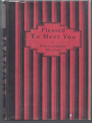 Item #000294 Pleased to Meet You. Christopher Morley