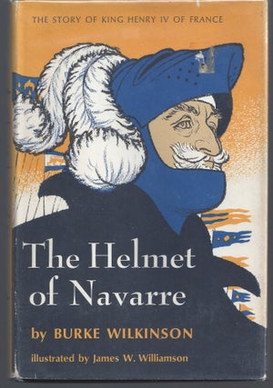 Item #000312 The Helmet of Navarre. Burke Wilkinson