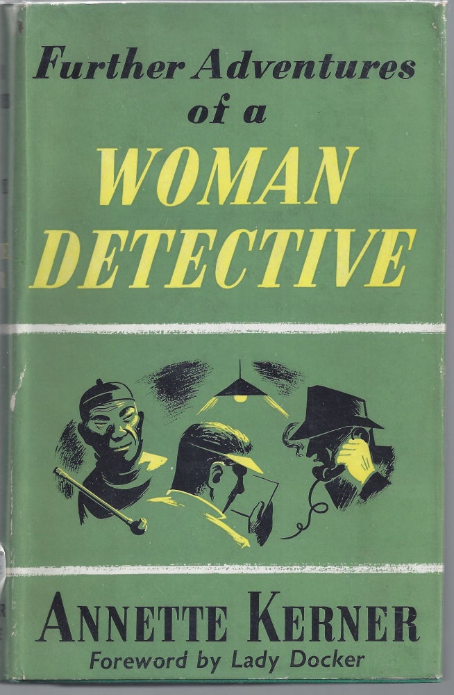 Item #000483 Further Adventures of a Woman Detective. Annette Kerner.
