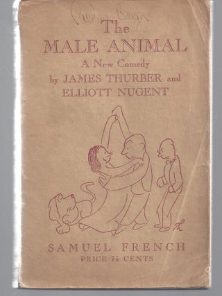 Item #000529 The Male Animal. James Thurber, Elliott Nugent