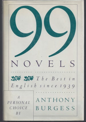 Item #000590 99 Novels. Anthony Burgess