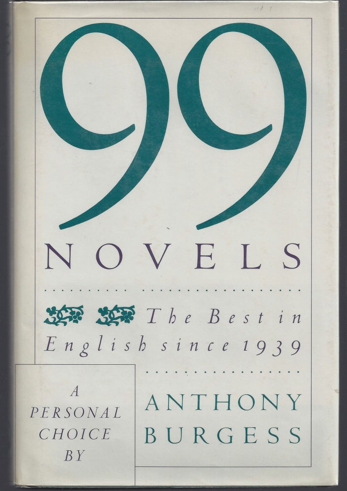 Item #000590 99 Novels. Anthony Burgess.