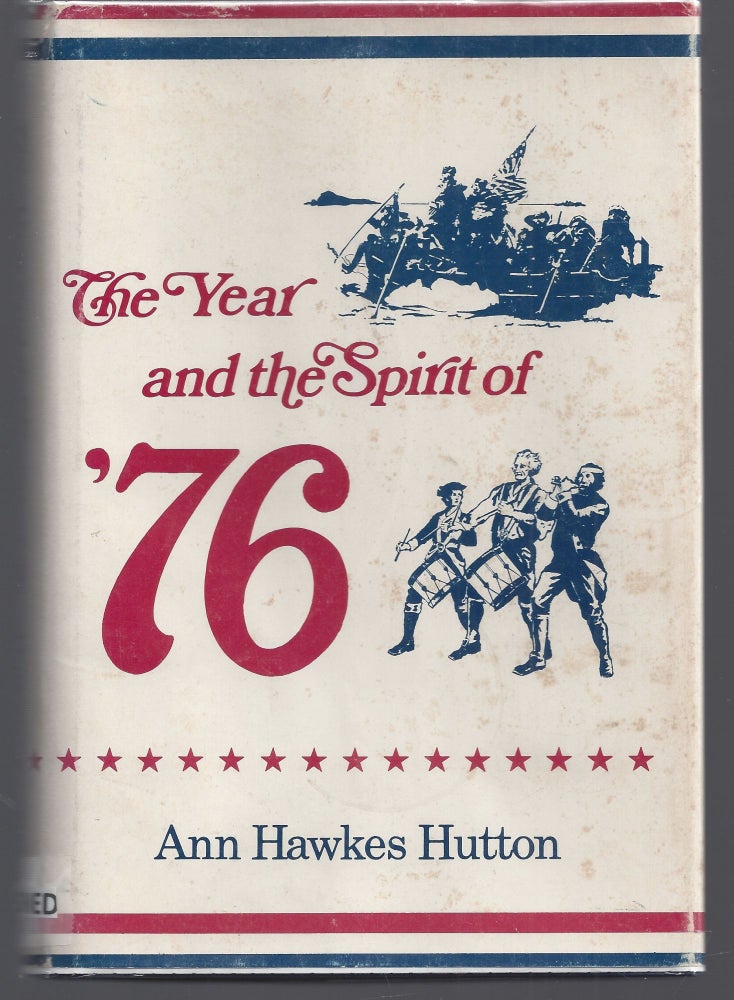 Item #000602 The Year and the Spirit of '76. Ann Hawkes Hutton.