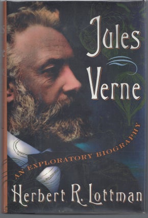 Item #000670 Jules Verner, an Exploratory Biography. Herbert Lottman, R