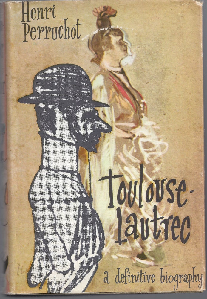Item #000722 Toulouse-Lautrec, A Definitive Biography. Henri Perruchot.