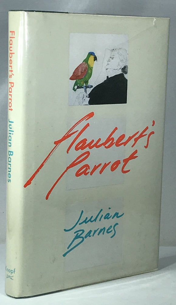 Item #000739 Flaubert's Parrot. Julian Barnes.