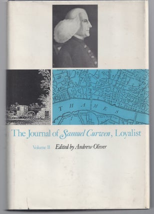 Item #000960 The Journal of Samuel Curwen, Loyalist: Volumes 1 & 2 (Loyalist Papers). Samuel...