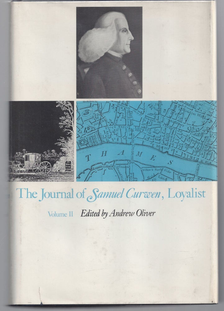 Item #000960 The Journal of Samuel Curwen, Loyalist: Volumes 1 & 2 (Loyalist Papers). Samuel Curwen, Andrew Oliver.