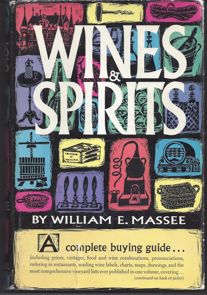Item #001170 Wines and Spirits: A Complete Buying Guide. William E. Massee.