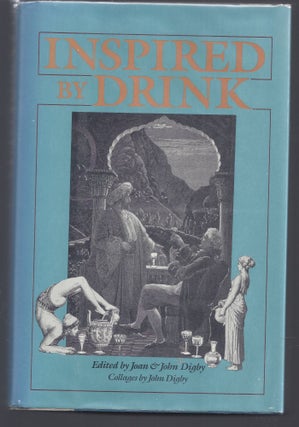Item #001179 Inspired by Drink: An Anthology. Joan Digby, John Digby