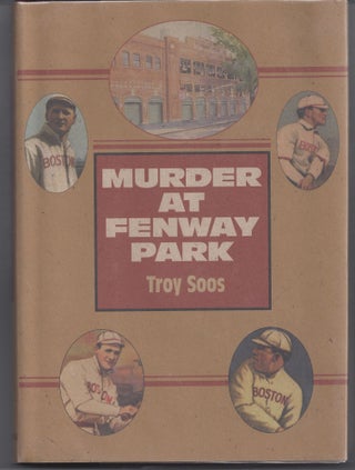 Item #001244 Murder at Fenway Park. Troy Soos