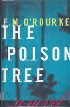 Item #001321 The Poison Tree. F. M. O'Rourke