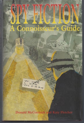 Item #001347 Spy Fiction: A Connoisseur's Guide. Donald McCormick, Katy Fletcher