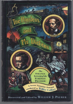 Item #001368 The Hoydens and Mr. Dickens: The Strange Affair of the Feminist Phantom. William J....
