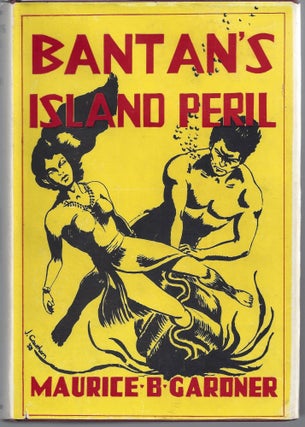 Item #001423 Bantan's Island Peril. Maurice B. Gardner