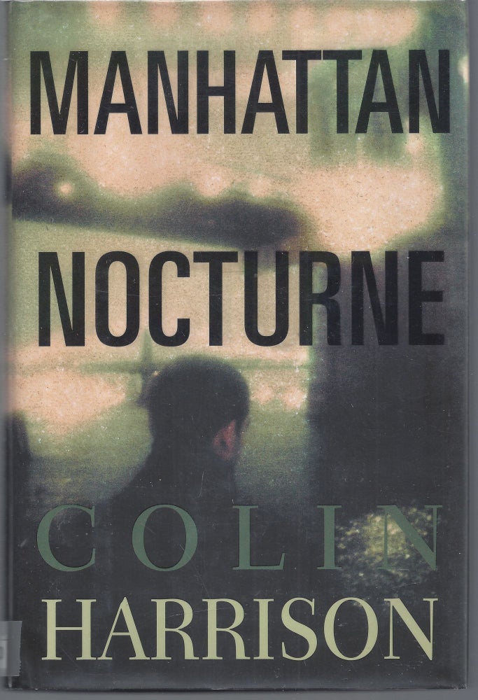 Item #001424 Manhattan Nocturne. Colin Harrison.