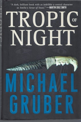 Item #001456 Tropic of Night. Michael Gruber