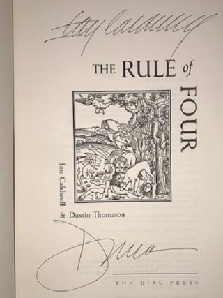Item #001506 The Rule of Four. Ian Caldwell, Dustin Thomason