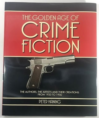 Item #001519 The Golden Age of Crime Fiction: The Authors, the Artists and Their Creations from...