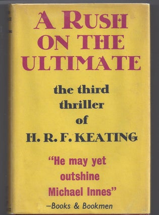 Item #001521 A Rush on the Ultimate. H. R. F. Keating