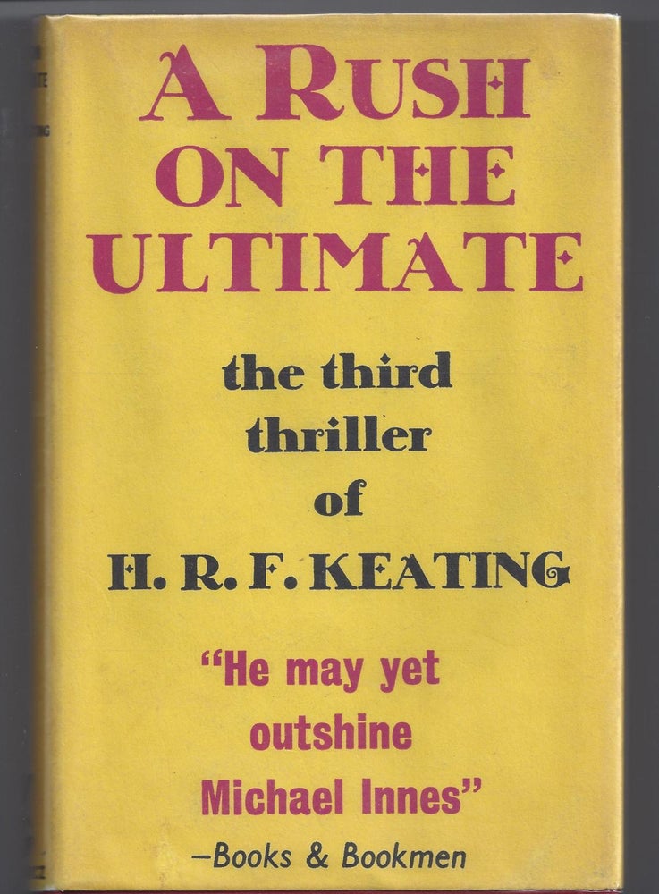 Item #001521 A Rush on the Ultimate. H. R. F. Keating.