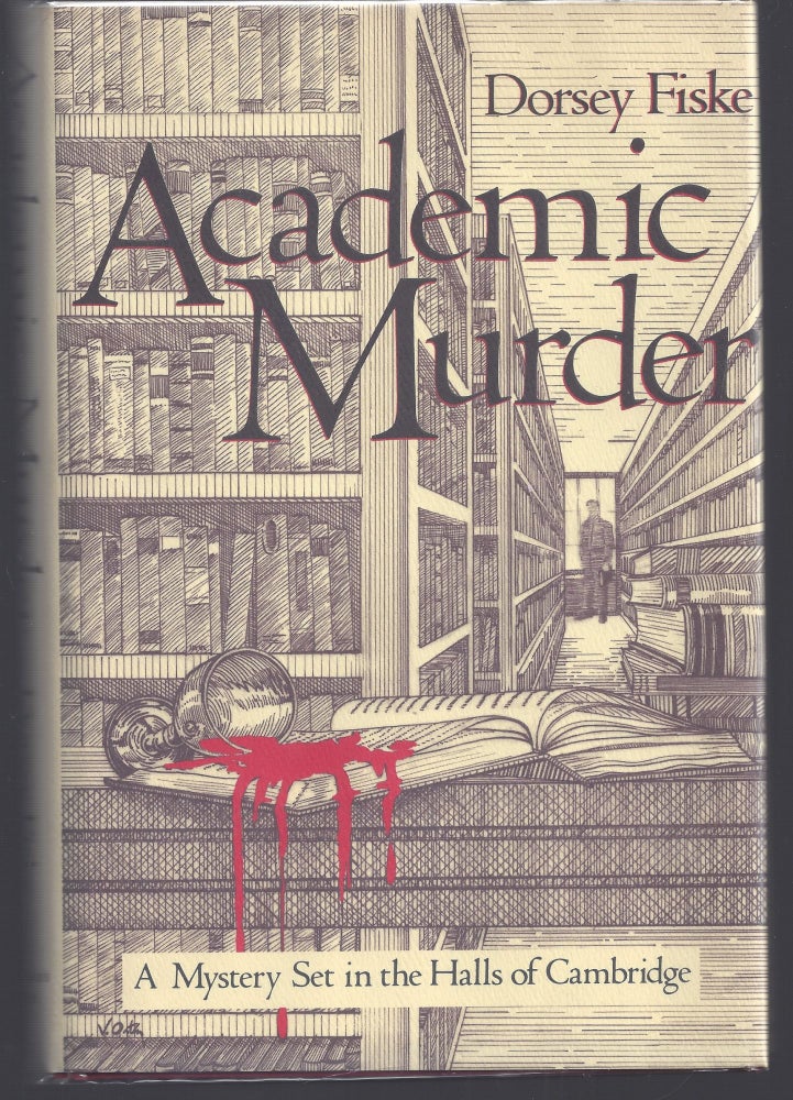Item #001527 Academic Murder. Dorsey Fiske.