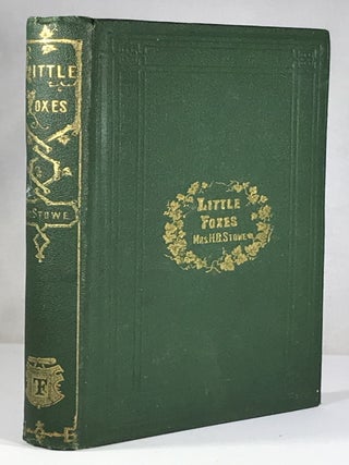 Item #001534 Little Foxes. Harriet Beecher Stowe