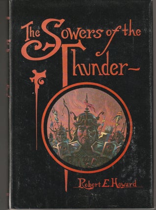 Item #001551 The Sowers of the Thunder. Robert E. Howard