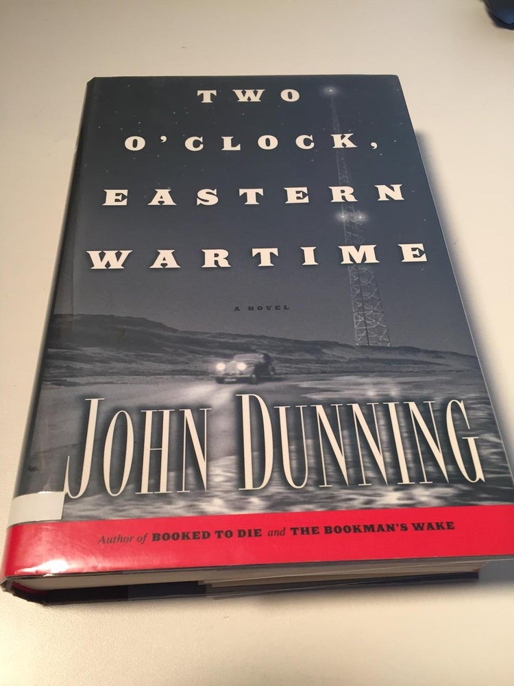 Item #001621 Two O'Clock, Eastern Wartime. John Dunning.