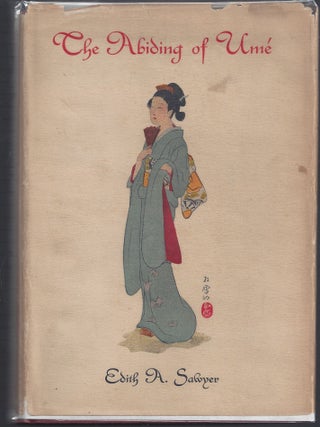 Item #001684 The Abiding of Ume (Ume No Kakurega). Edith A. Sawyer