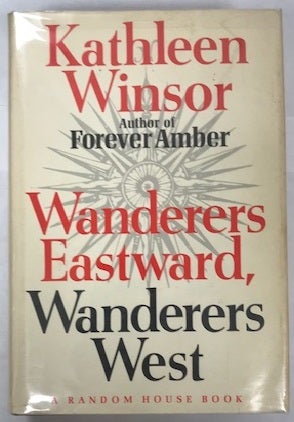 Item #001719 Wanderers Eastward, Wanderers West. Kathleen Winsor