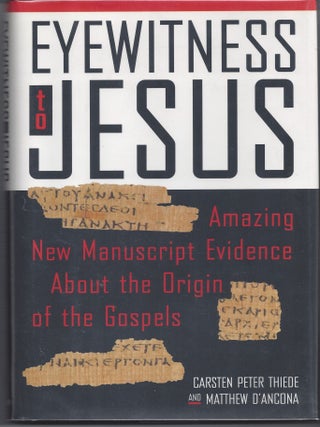 Item #001728 Eyewitness to Jesus. Matthew D'Ancona, Carston Thiede