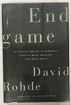 Item #001740 Endgame: The Betrayal and Fall of Srebrenica. David Rohde
