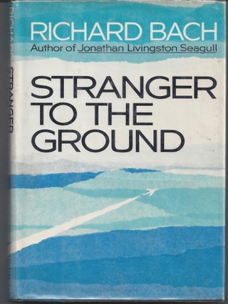 Item #001901 Stranger to the Ground. Richard Bach
