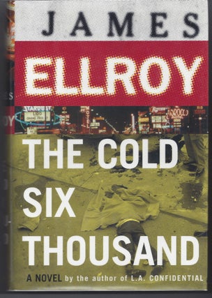 Item #001970 The Cold Six Thousand. James Ellroy