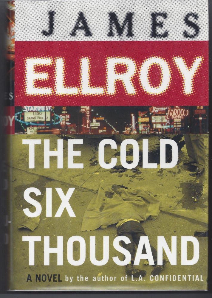 Item #001970 The Cold Six Thousand. James Ellroy.