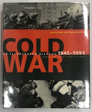 Item #002211 Cold War: An Illustrated History, 1945-1989. Jeremy Isaacs, Taylor Downing