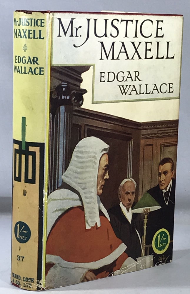Item #002376 Mr. Justice Maxell. Edgar Wallace.