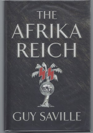 Item #002394 The Afrika Reich. Guy Saville