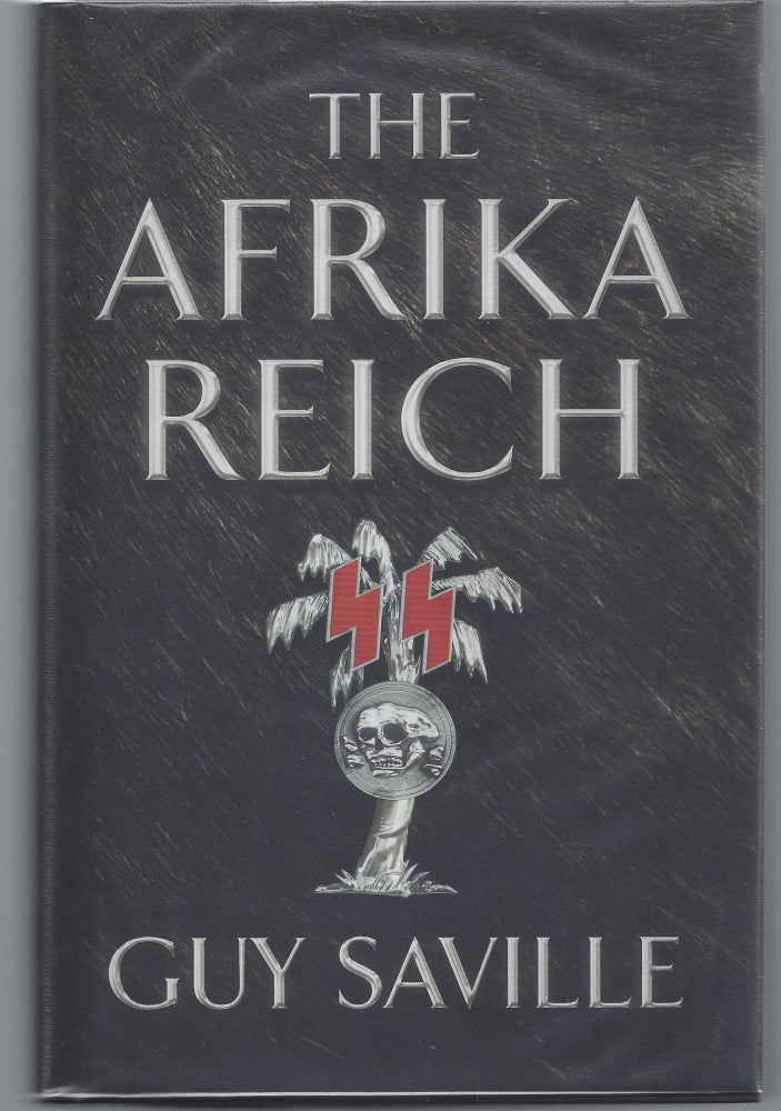 Item #002394 The Afrika Reich. Guy Saville.