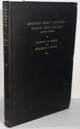 Item #002666 Modern First Editions: Points and Values (Second Series). Gilbert H. Fabes, William...