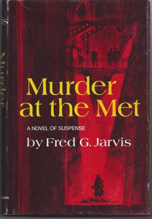 Item #002705 Murder at the Met. Fred G. Jarvis