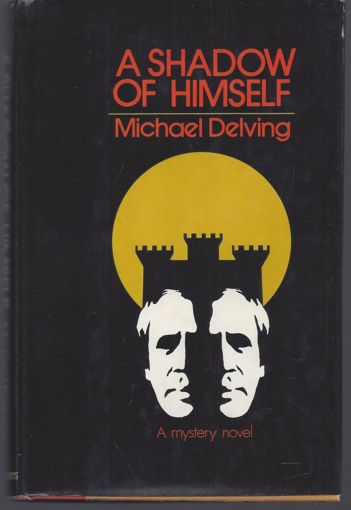 Item #002709 A Shadow of Himself. Michael Delving.