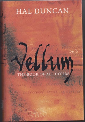 Item #002724 Vellum: The Book of All Hours: 1. Hal Duncan