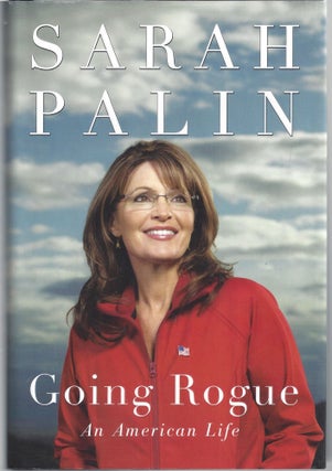 Item #002899 Going Rogue: An American Life. Sarah Palin