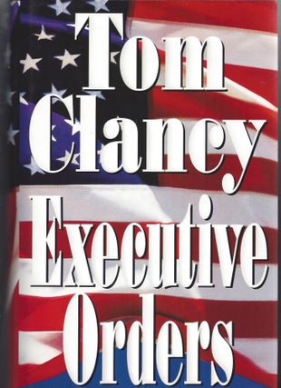 Item #002950 Executive Orders. Tom Clancy
