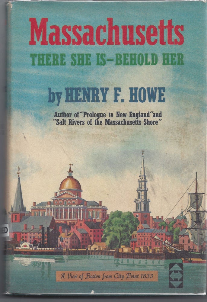 Item #003048 Massachusetts: There She Is - Behold Her. Henry F. Howe.
