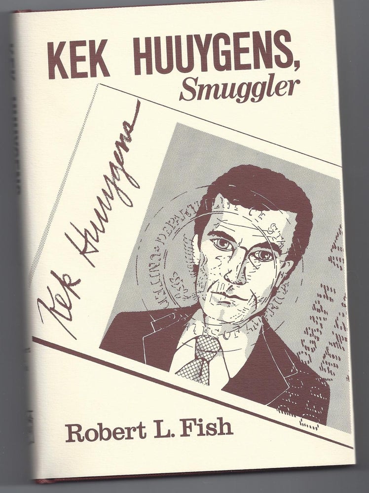 Item #003081 Kek Huuygens, Smuggler. Robert L. Fish.